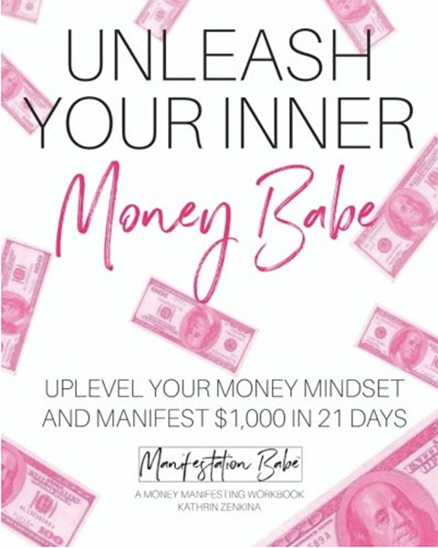 Unleash Your Inner Money Babe - Kathrin Zenkina